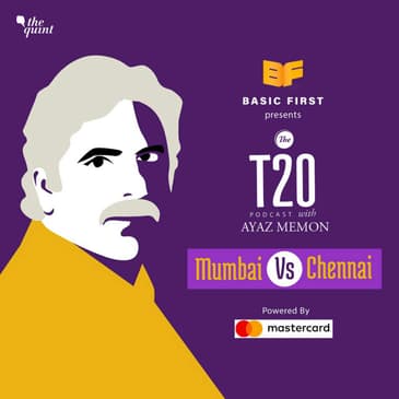 The T20 Podcast With Ayaz Memon: Chennai Pull Off Big Win vs Mumbai