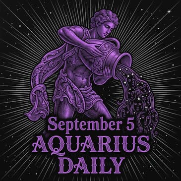 Saturday, September 5, 2026 Aquarius Horoscope Today