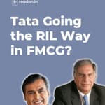 Tata Going the RIL Way in FMCG?