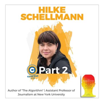 Author of "The Algorithm" - Hilke Schellmann - Career Club Live PART 1