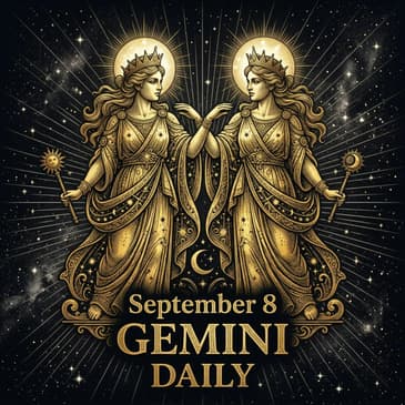 Tuesday, September 8, 2026 Gemini Horoscope Today