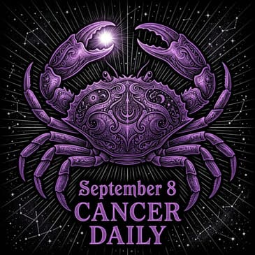 Tuesday, September 8, 2026 Cancer Horoscope Today