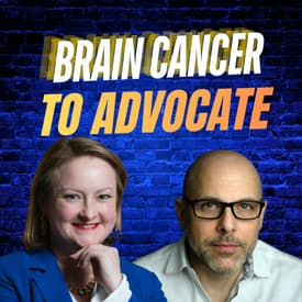 From Brain Cancer to Advocate Leading "We The Patients"