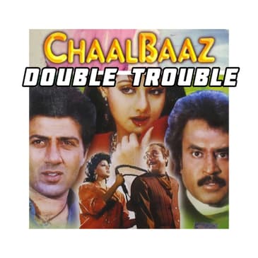 Episode 277: Chaalbaaz (1989) – Sridevi’s Double Trouble Era