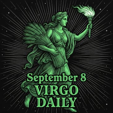 Tuesday, September 8, 2026 Virgo Horoscope Today