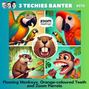 3TB Shorts 20: ⁠⁠Flossing Monkeys, Orange-coloured Teeth and Zoom Parrots