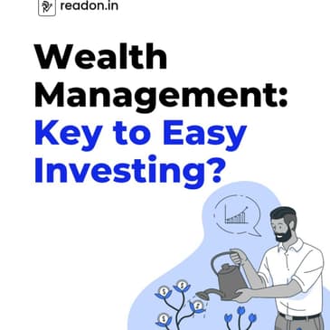 Wealth Management: The Key to Easy Investing?