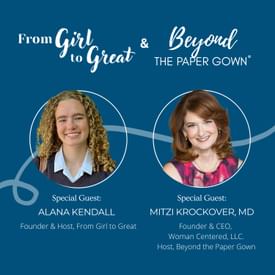 Closing Gaps in Women’s Health: Dr. Mitzi Krockover on Innovation, Advocacy, and Research | An Episode from Girl to Great