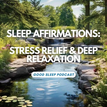 WITH MUSIC - Soothing the Mind: Sleep Affirmations for Ultimate Stress Relief & Deep Relaxation