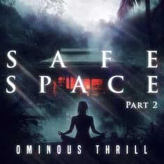 SAFE SPACE - Part 2 of 2