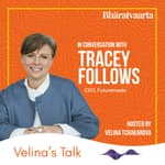 149 - A Conversation With Tracey Follows | Velina's Talk | Bharatvaarta