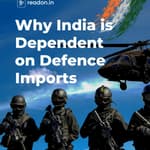 Why India is Dependent on Defence Imports