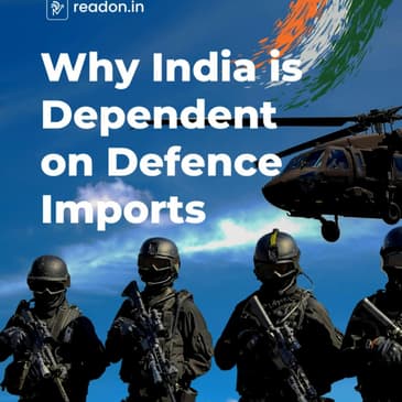 Why India is Dependent on Defence Imports