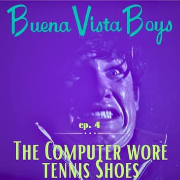 Episode 4 | The Computer Wore Tennis Shoes