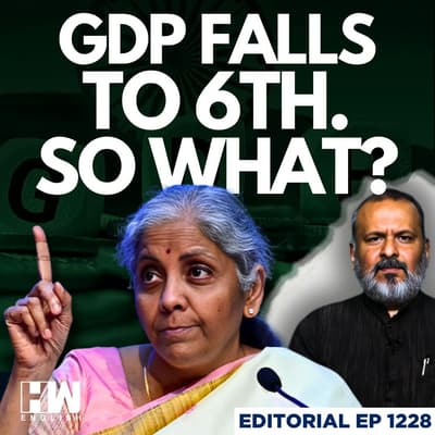 Editorial with Sujit Nair | GDP Falls To 6th Place. So What Actually Changed For You?
