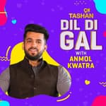 Dil Di Gal with Anmol Kwatra