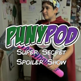 Puny Pod | Super Secret Spoiler Show - Thor: The Dark World (from the Quantum Realm)