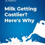 Milk Getting Costlier? Here's Why?