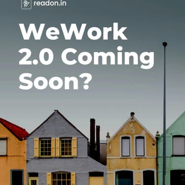 WeWork Part 2 Coming Soon?