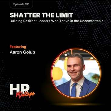 Shatter the Limit: Building Resilient Leaders Who Thrive in the Uncomfortable