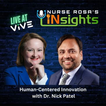 Ep 21: LIVE at VIVE with Nick Patel on Human-Centered Innovation
