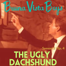 The Ugly Dachshund | Episode Four