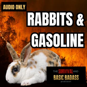 Rabbits and Gasoline (Classic Episode)