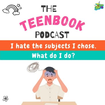 Ep 19 : I hate the subjects I chose. What do I do?