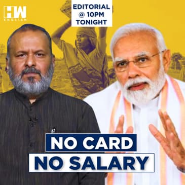 Editorial With Sujit Nair | Is The Government Destroying MGNREGA?
