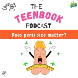 Ep 18 : Does penis size matter?