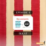 Episode 4: Ikat
