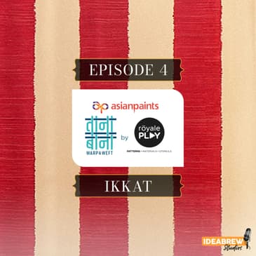 Episode 4: Ikat