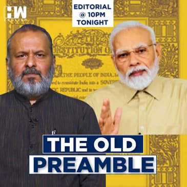 Editorial With Sujit Nair | The Old Preamble