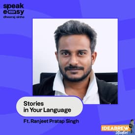 Stories in Your Language Ft. Ranjeet Pratap Singh