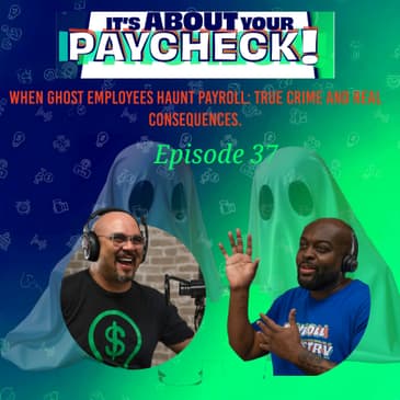 When Ghost Employees Haunt Payroll: True Crime and Real Consequences
