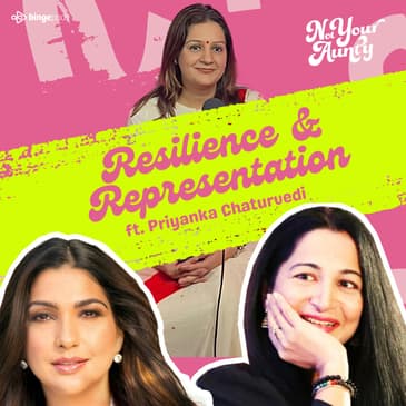 Resilience and Representation ft. Priyanka Chaturvedi