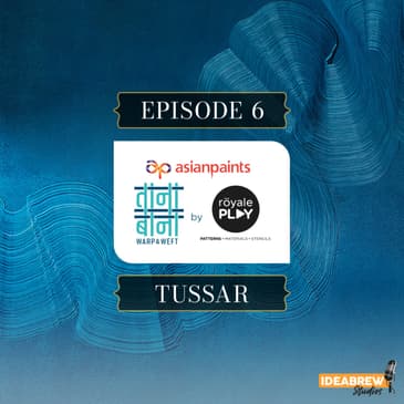 Episode 6: Tussar