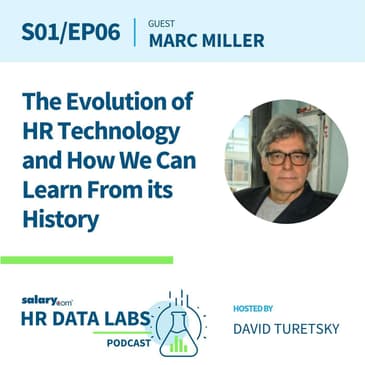 Marc Miller - The Evolution of HR Technology and How We Can Learn From its History