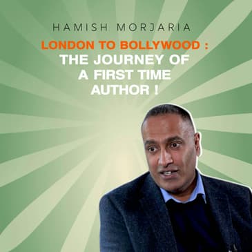 London to Bollywood: The Journey of a First Time Author!