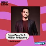 From Zero To A Million Followers Ft. Raj Shamani