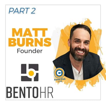 Matt Burns - Founder of BentoHR - Part 2