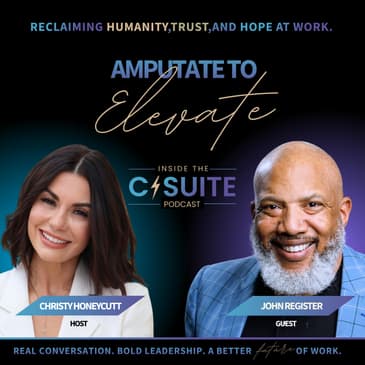 Amputate to Elevate: How Leaders Cut What No Longer Serves to Rise Higher | EP57