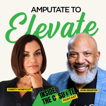 Amputate to Elevate: How Leaders Cut What No Longer Serves to Rise Higher | EP57