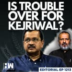 Editorial with Sujit Nair | Clean Chit for Arvind Kejriwal, But Will His Trouble End? | CBI | ED