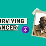‘More Than My Cancer, I was Worried About How it Affected My Wife’: Podcast Ep 3