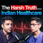253: Why Healthcare Startups Fail in India | Dilip Kumar (Rainmatter)