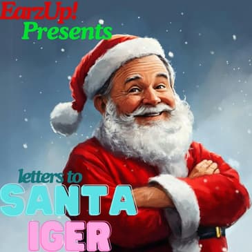 EarzUp! | Dear Santa Iger ...