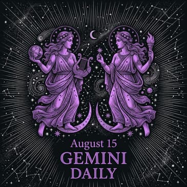 Saturday, August 15, 2026 Gemini Horoscope Today