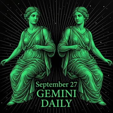 Sunday, September 27, 2026 Gemini Horoscope Today