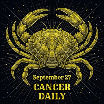 Sunday, September 27, 2026 Cancer Horoscope Today